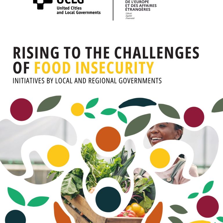 ENG – Rising to the Challenges of Food Insecurity Initiatives by Local and Regional Governments Cover of the study on food insecurity by UCLG and Let's Food